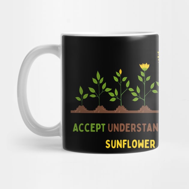 Accept Understand Love Sunflower by HALLSHOP